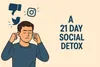 A 21 Day Social Detox